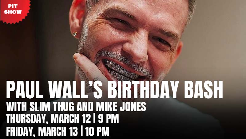 Paul Wall’s Birthday Bash