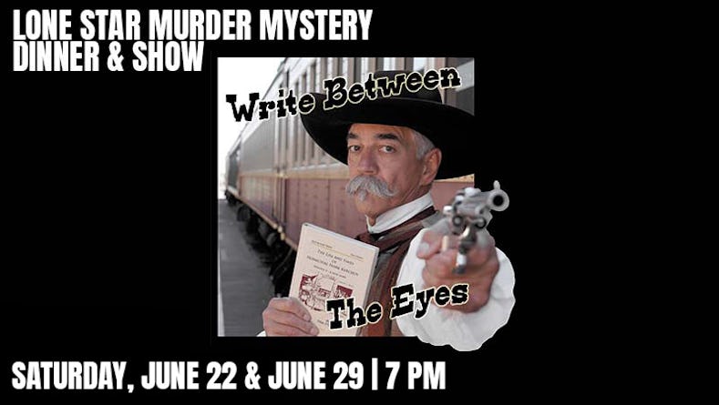 Lone Star <br> Murder Mystery <br> Dinner and Show