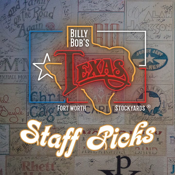 Billy Bob's Playlist | Week of August 5 - Billy Bob's Texas